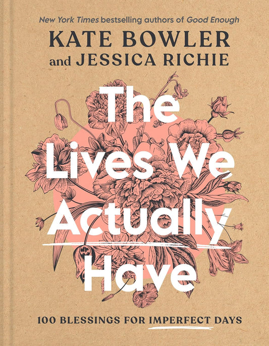 Book - The Lives We Actually Have